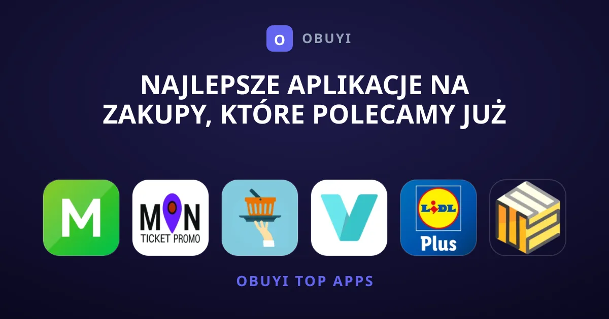 Najlepsze Aplikacje na Zakupy, Które Polecamy Już Teraz